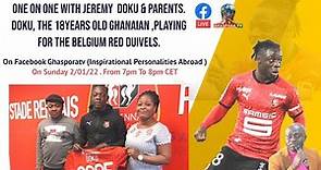 Interview with Jeremy Doku & parents. the 18years old Ghanaian ,playing for the Belgium