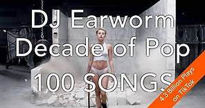 DECADE OF POP • 100 Song Mashup | DJ Earworm (aka "Celebrate the Good Times" )