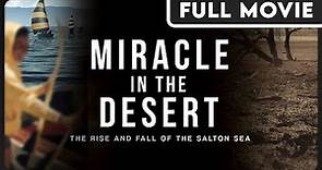 Miracle in the Desert: The Rise and Fall of the Salton Sea - Documentary