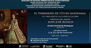 Sesión 1, EL TERREMOTO DE 1773 EN GUATEMALA Y EL TRASLADO DE LA CIUDAD.