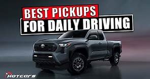 10 Best Pickup Trucks For Daily Driving And Work Use