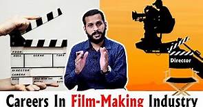 Careers in Film-Making | How to get job in film industry | Film oriented Courses | Top Career