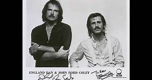 ENGLAND DAN AND JOHN FORD COLEY - 3 beautiful songs in a row