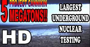 Largest Underground Nuclear Testing Project Cannikin 5 Megatons