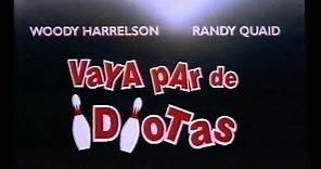 Vaya par de idiotas (Trailer en castellano)