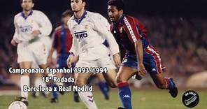 La Cola de Vaca de Romário - Barcelona x Real Madrid - La Liga 93/94