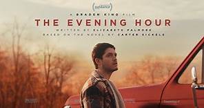 The Evening Hour - Official US Trailer