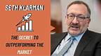 Seth Klarman: The Secret to Outperforming the Market