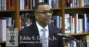Eddie S. Glaude, Jr., "Democracy in Black"