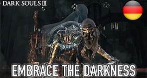 Dark Souls III - PC/XB1/PS4 - Embrace the Darkness (German)
