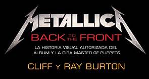 Metallica: Back to the Front - Cliff y Ray Burton