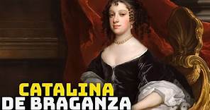 Catalina de Braganza - La Princesa Portuguesa que se Convirtió en Reina de Inglaterra
