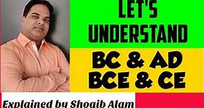 BC=BCE & AD=CE || Before Common Era & Common Era || Explained by Shoaib Alam