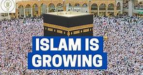 Why Islam is the fastest growing religion in the world.