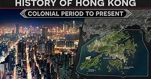 History of Hong Kong - From British Colony to Special Administrative Region of China