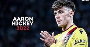 Aaron Hickey 2022 - The Generational Talent | Skills & Goals | HD