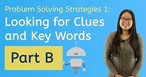 Let's Explore Key Words & Clues to Solve Problems, Part B