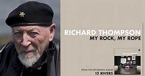 Richard Thompson - My Rock, My Rope