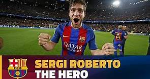 The best of Sergi Roberto, the hero against PSG