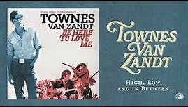 Townes Van Zandt - High, Low and in Between (Official Audio)