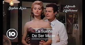 La suerte de ser Mujer (Sophia Loren - Marcello Mastroianni) Película ...
