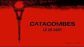 Catacombes / Bande-annonce VF [Au cinéma le 20 août]