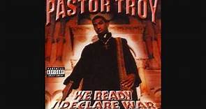 Pastor Troy: We Ready, I Declare War - It's Too Late Now, We Ready!!![Track 1]