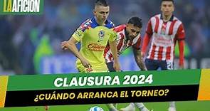 ¿Cuándo comienza el Clausura 2024 de la Liga MX?