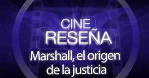 #CineReseña “Marshall, el origen de la justicia”