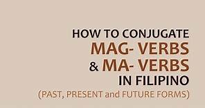 LEARN FILIPINO | HOW TO CONJUGATE FILIPINO MAG VERBS AND MA VERBS | Tagalog Grammar Lessons