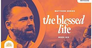 The Blessed Life | Chris Baselice | Matthew 5:1-12