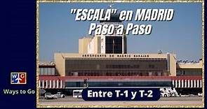 ESCALA o CONEXIÓN de VUELOS en MADRID: Entre terminales T-1 y T-2, PASO A PASO.