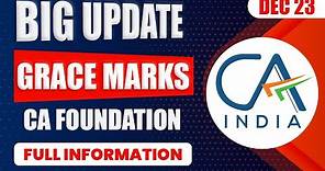 CA Foundation Grace Marks Dec 2023 | ICAI Grace Marks | Complete Details | ICAI Grace Marks Nov 2023