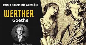 Romanticismo Alemán: “Werther” de Goethe | Literatura Universal