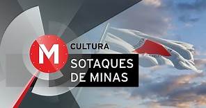 Sotaques de Minas Gerais: cada região tem um jeitinho de falar - Jornal Minas