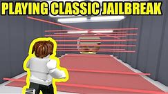 Playing CLASSIC NO UPDATES JAILBREAK | Roblox Jailbreak