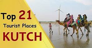 "KUTCH" Top 21 Tourist Places | Kutch Tourism | Gujarat