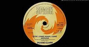 Duane Clark - Stop, Come Down, Come Around (1977)