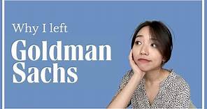 Why I left Goldman Sachs