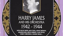 Harry James And His Orchestra - 1942-1944