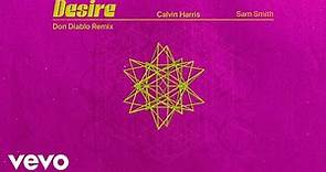 Calvin Harris, Sam Smith - Desire (Don Diablo Remix - Official Audio)