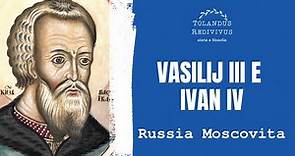 Vasilij III e Ivan IV - Russia Moscovita 5