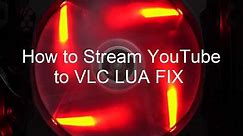 YouTube VLC Stream LUA Fix