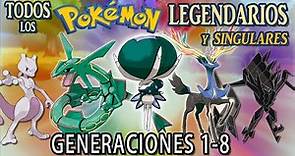 Todos los Pokémon Legendarios y Singulares - Generaciones 1-8