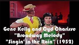 “Broadway Melody” Gene Kelly and Cyd Charisse “Singin’ in the Rain” (1952)