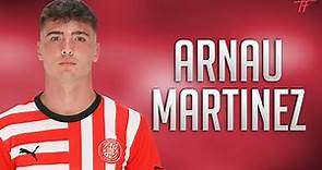Arnau Martínez 2023 Girona FC - Awesome Skills And Goals