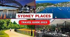 Sydney Travel Guide 2023 - Best Places to Visit In Sydney Australia- Top Sydney Tourist Attractions