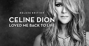 Celine Dion - Loved Me Back To Life (Deluxe Edition)