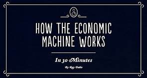 Cómo funciona la máquina económica, por Ray Dalio