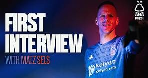 MATZ SELS | FIRST INTERVIEW AFTER SIGNING FOR NOTTINGHAM FOREST
